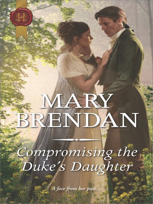 Title details for Compromising the Duke's Daughter by Mary Brendan - Available